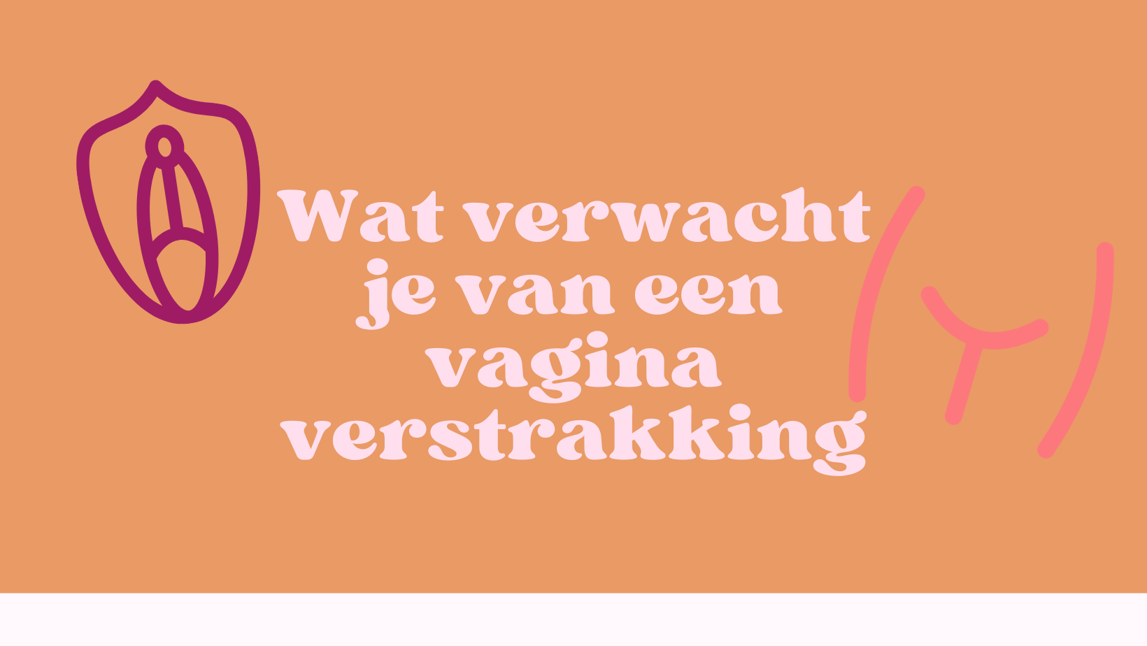 Het Belang van Realistische Verwachtingen bij Vaginaverstrakking -  V-Klinieken